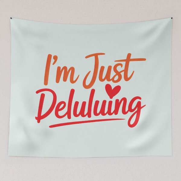 Item preview, I'm Just Deluluing Funny Delulu Is The Solulu designed and sold by SplashTastic.