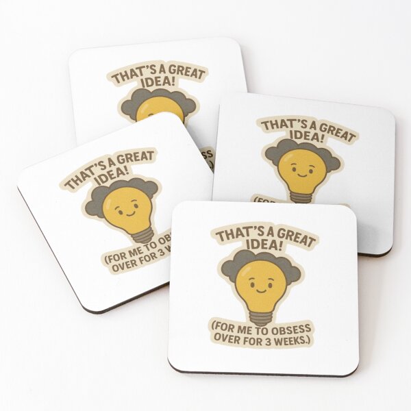 Item preview, That's A Great Idea! (For Me To Obsess Over For Three Weeks) designed and sold by I-Envisions.