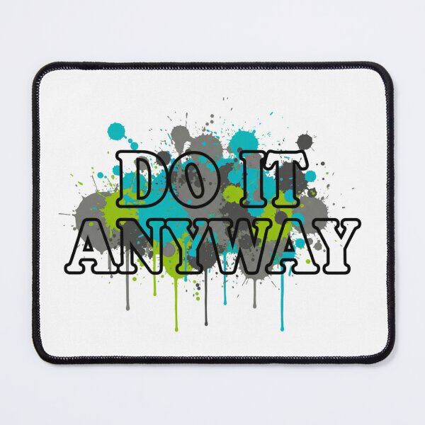 Item preview, Do It Anyway designed and sold by MedIA-store.