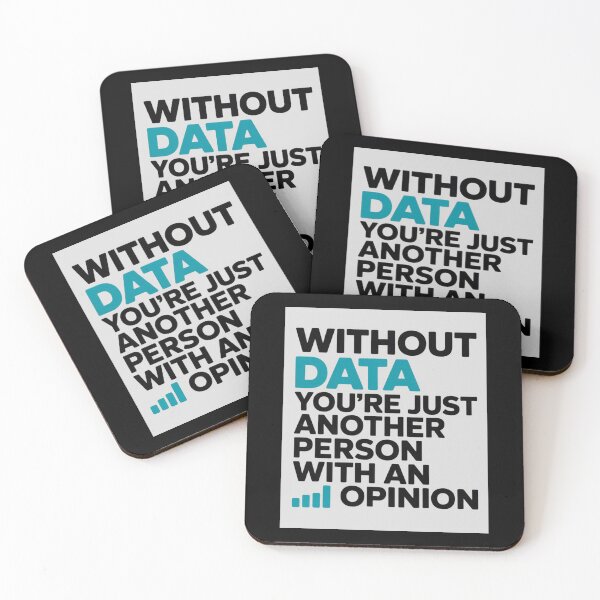 Item preview, Without data you're just another person with an opinion  designed and sold by Agu210.