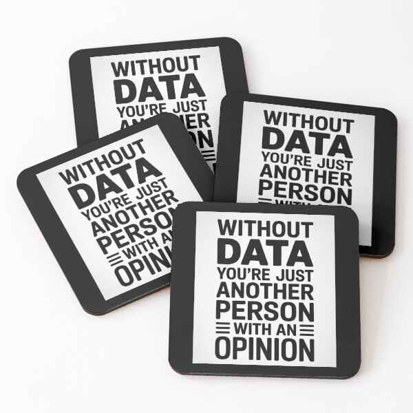 Item preview, Without data you're just another person with an opinion  designed and sold by Agu210.