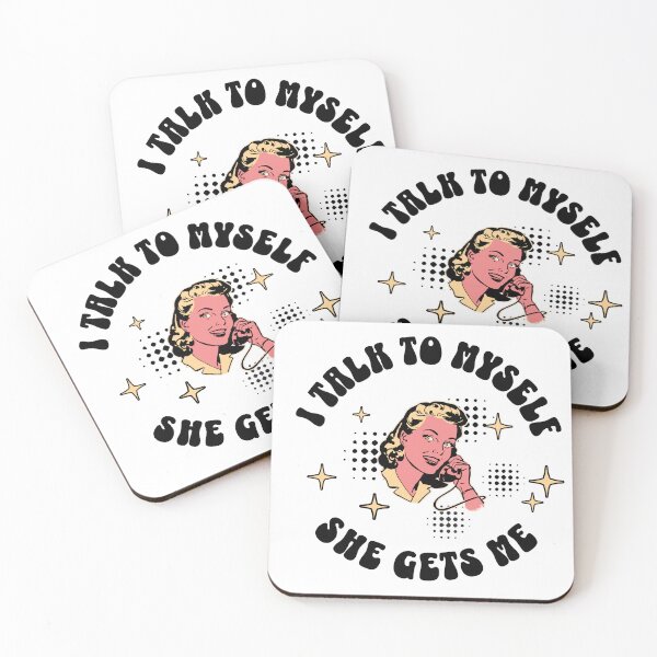 Item preview, I Talk To Myself, She Gets Me designed and sold by Bratty Inner Child.
