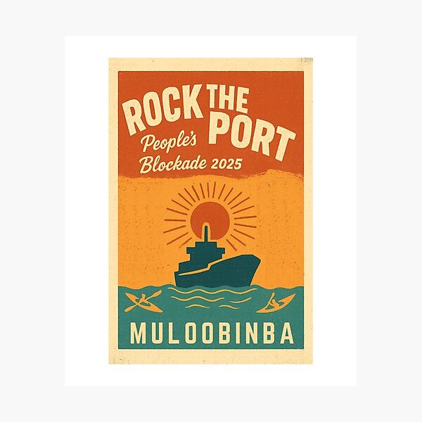 Item preview, Rock the Port Muloobinba 2025 – People’s Blockade Climate Protest designed and sold by DigiSudu.