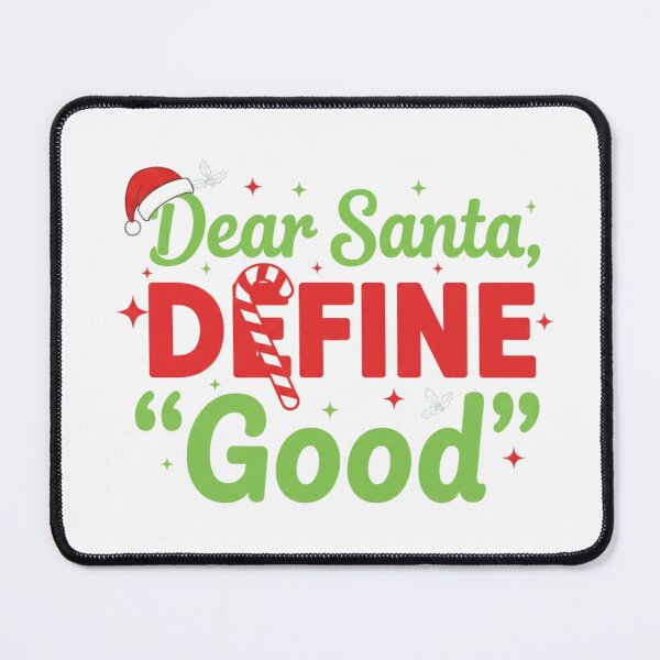 Item preview, Dear Santa Define Good – Funny Christmas Quote Design designed and sold by ZYNORAworld.