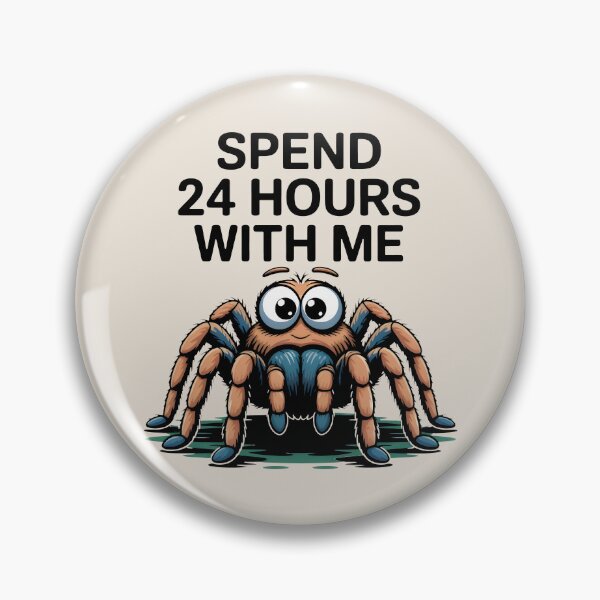 Item preview, Spend 24 Hours With Me Tarantula Funny designed and sold by SplashTastic.