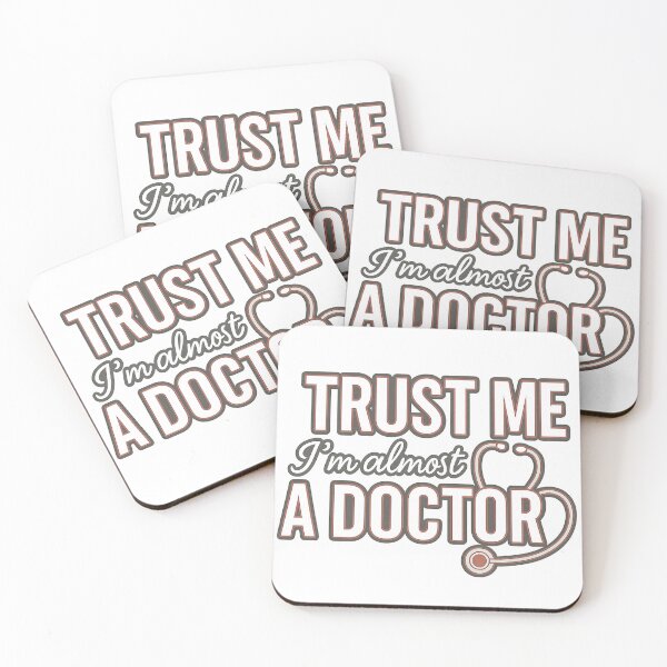 Item preview, Trust Me I’m Almost a Doctor – Funny Medical Student Quote Design designed and sold by EnergyPixel.