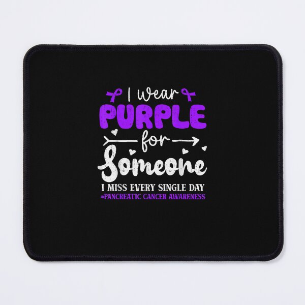 Item preview, Pancreatic Cancer Awareness - I Wear Purple for Someone I Miss Every Day Tribute designed and sold by Dream'Ink.