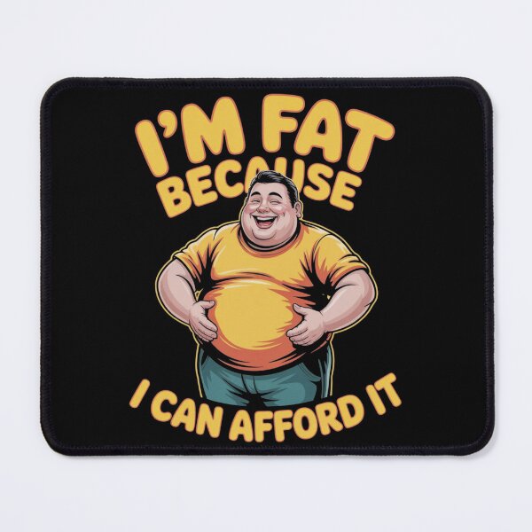 Item preview, I'm fat because i can afford it shirt designed and sold by DreamOnShirts.