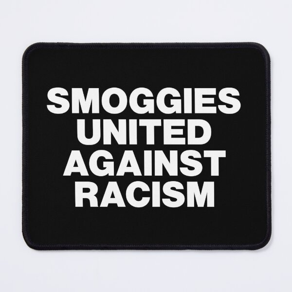 Item preview, Smoggies United Against Racism White Text Dark Background designed and sold by Logo-A-GoGo.
