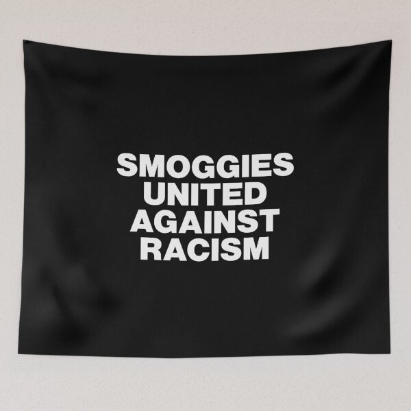 Item preview, Smoggies United Against Racism White Text Dark Background designed and sold by Logo-A-GoGo.