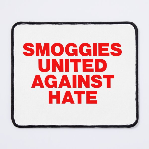 Item preview, Smoggies United Against Hate designed and sold by Logo-A-GoGo.