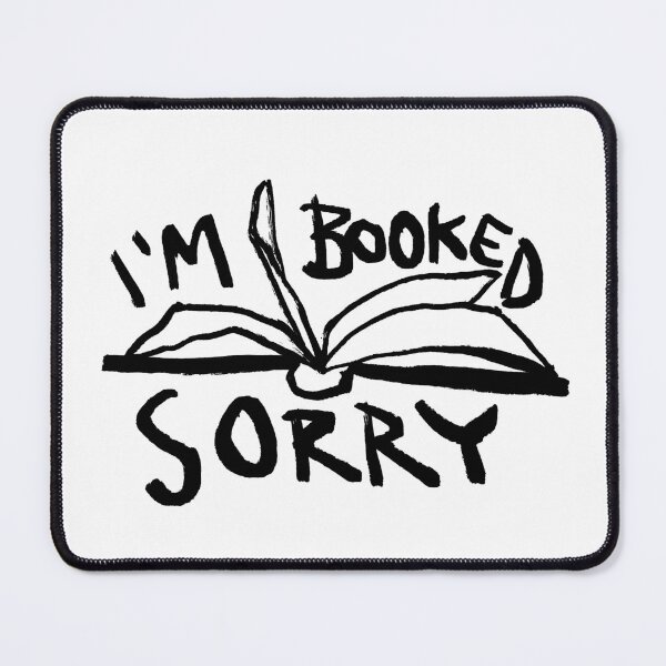 Item preview, I'm Booked Sorry designed and sold by 7reya.