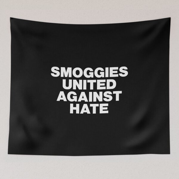 Item preview, Smoggies United Against Hate White Text Dark Background designed and sold by Logo-A-GoGo.