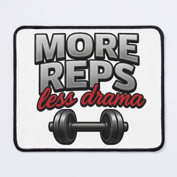 Item preview, More Reps Less Drama – Funny Gym Quote for Fitness Lovers and Bodybuilders designed and sold by EnergyPixel.