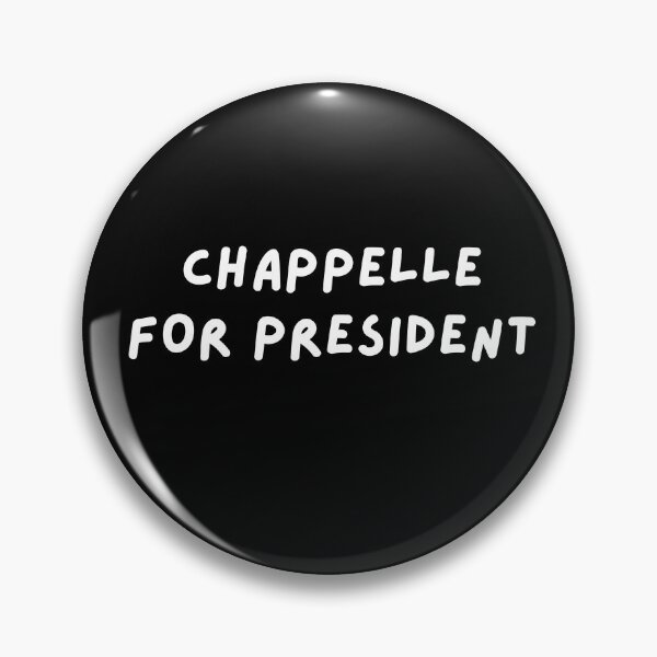 Item preview, Chappelle for President designed and sold by wellcursedgoods.