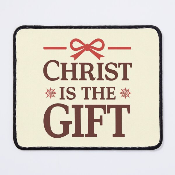 Item preview, Christ Is The Gift Christmas Design designed and sold by TrueImage1.