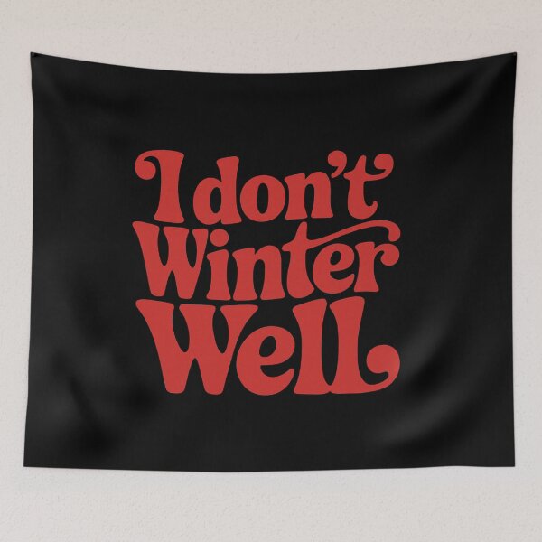 Item preview, I Don’t Winter Well  designed and sold by moabeArtistic.