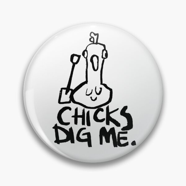 Item preview, Chicks Dig Me designed and sold by 7reya.