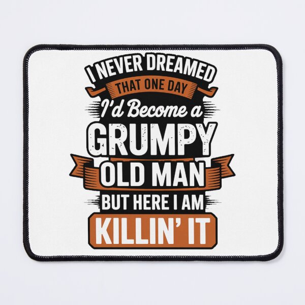 Item preview, Grumpy Old Man T-Shirt | Funny Vintage Quote Shirt for Men | Killin’ It Humor Tee designed and sold by KBDesignLab.
