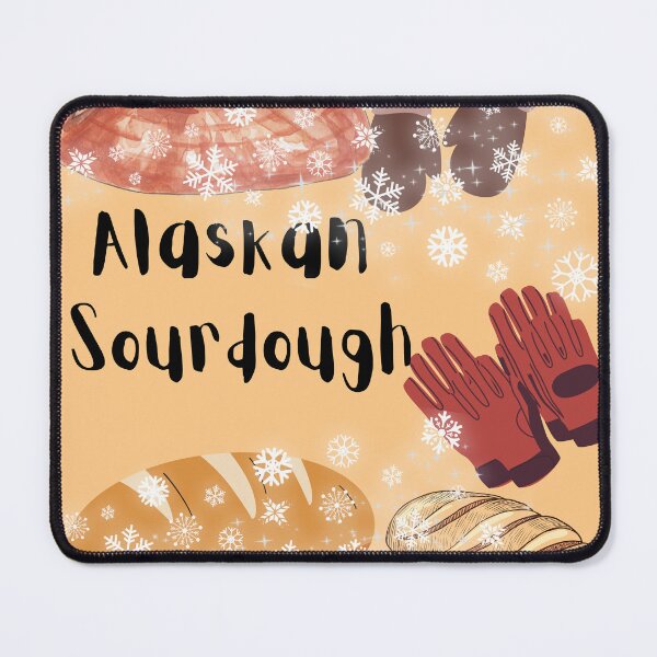 Item preview, Alaskan Sourdough with gloves designed and sold by Extremeallie.
