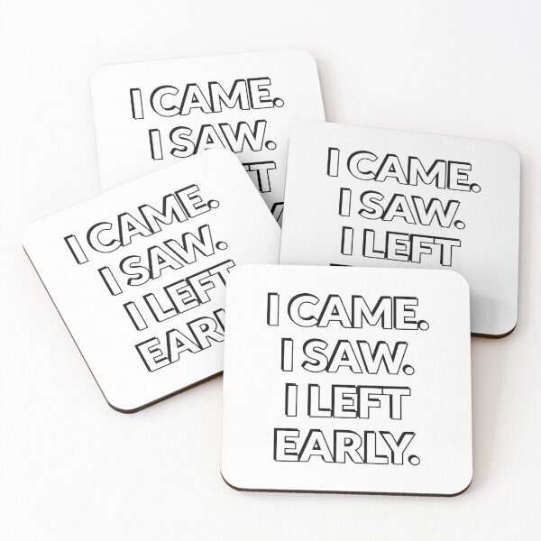 Item preview, I came I saw I left early - life work balance - mental health  designed and sold by Inspirationmotivation.