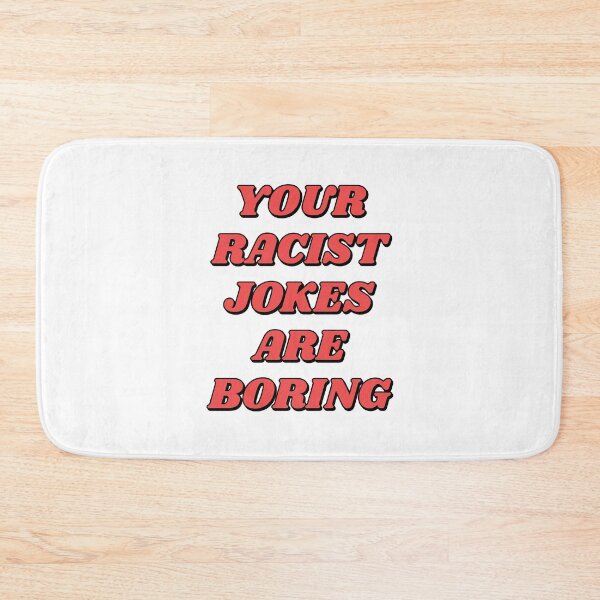 Item preview, Your Racist Jokes Are Boring - Make racists afraid again - Anti fascist  designed and sold by Inspirationmotivation.