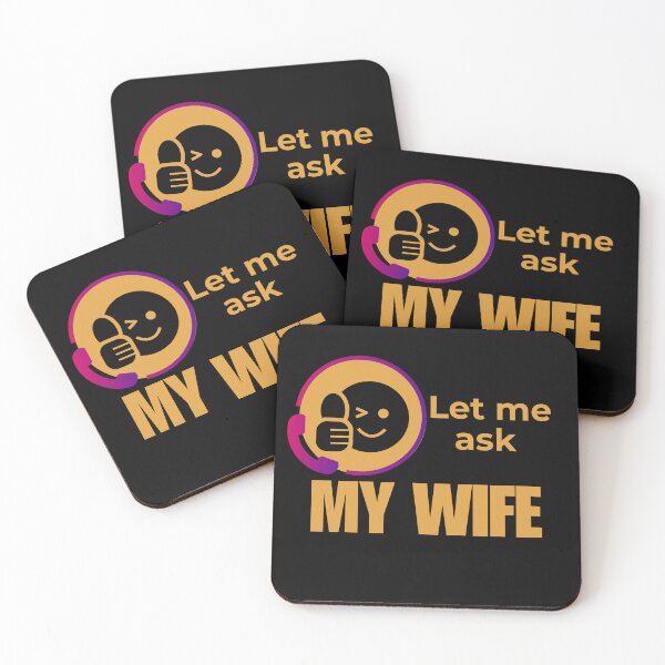 Item preview, Let Me Ask My Wife - Married Life Humor designed and sold by LadyInEverGreen.