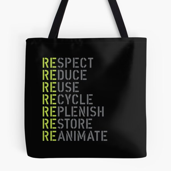 Item preview, Respect Recycle Reduce Reuse Restore Replenish Reanimate designed and sold by The Common Tee.