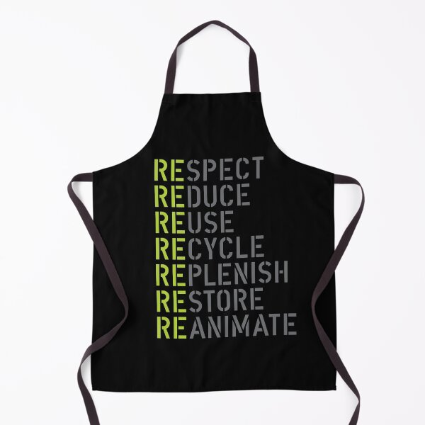 Item preview, Respect Recycle Reduce Reuse Restore Replenish Reanimate designed and sold by The Common Tee.