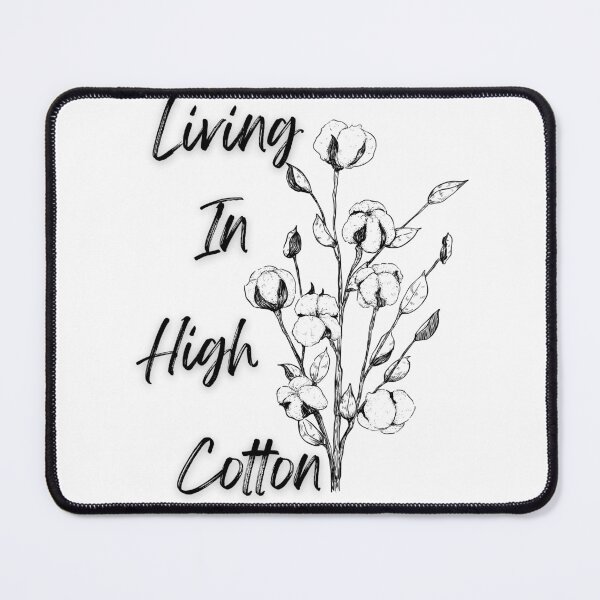 Item preview, Living in High Cotton designed and sold by BMBR-Designs.