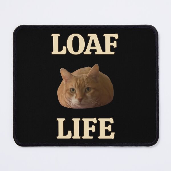 Item preview, Loaf Life: The Only Tough Thing is Getting Up designed and sold by MB-CatPrints.