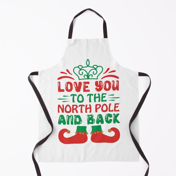 Item preview, Love You To The North Pole And Back - Christmas Holiday Love Quote designed and sold by FuzionRaptor.