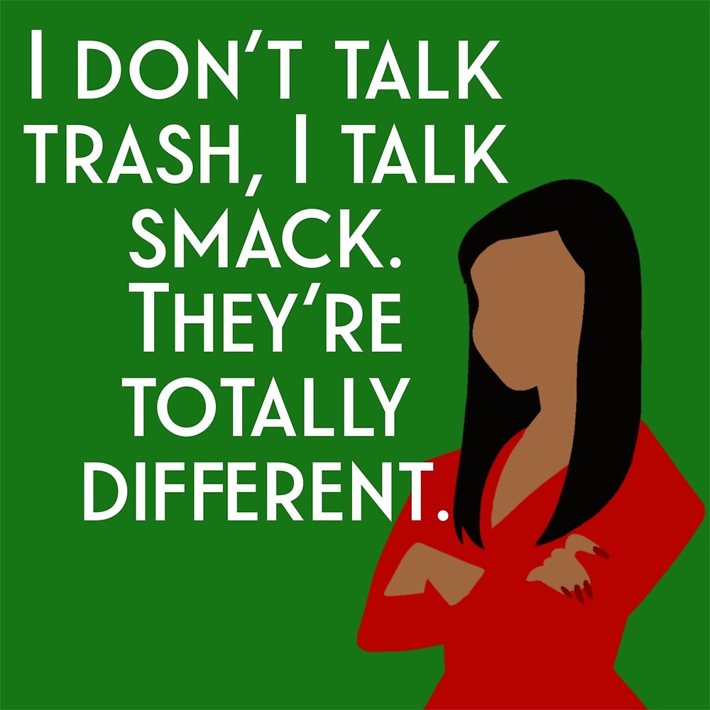 "Kelly Kapoor I Don't Talk Trash, I Talk Smack (meme, green)" by