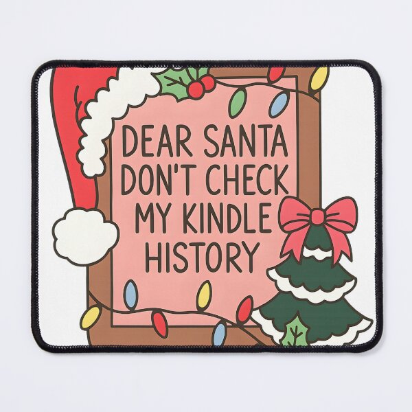Item preview, Dear Santa Don't Check My Kindle History designed and sold by stephenflashart.