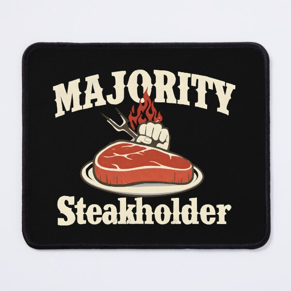 Item preview, Majority Steakholder designed and sold by designbykev.
