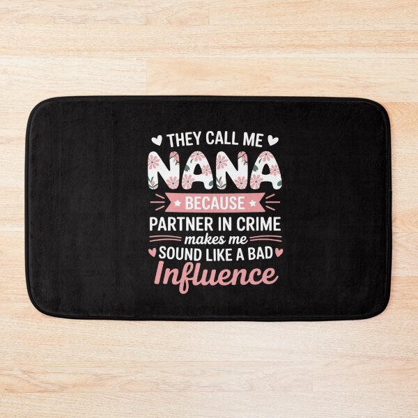 Item preview, They Call Me Nana Because Partner In Crime designed and sold by CareTopping.