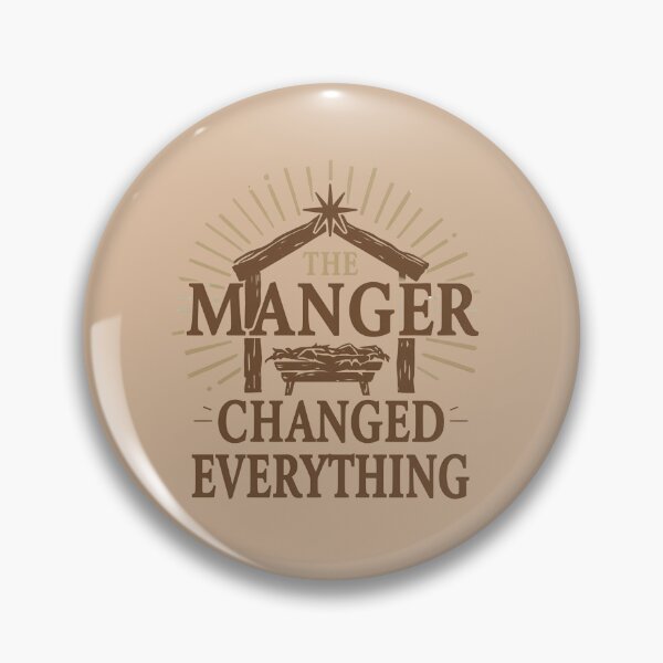 Item preview, The Manger Changed Everything Christmas Design designed and sold by TrueImage1.