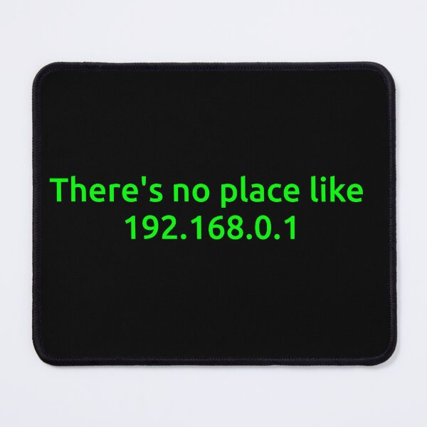 Item preview, There's no place like 192.168.0.1 designed and sold by aussie114.