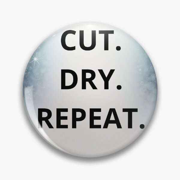 Item preview, CUT. DRY. REPEAT. designed and sold by LazyPixelCo.