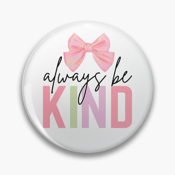 Item preview, Always Be Kind designed and sold by RoderickStout.