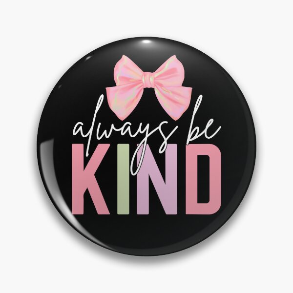 Item preview, Always Be Kind designed and sold by RoderickStout.