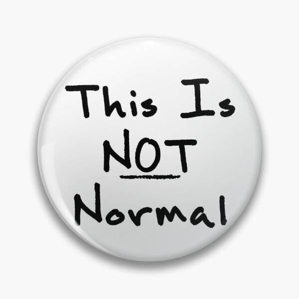 Item preview, This Is Not Normal designed and sold by studionelloe.