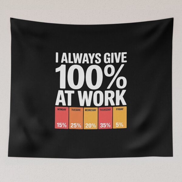 Item preview, Funny Work Week 100 Percent Effort Humor Office designed and sold by ShelFisher.