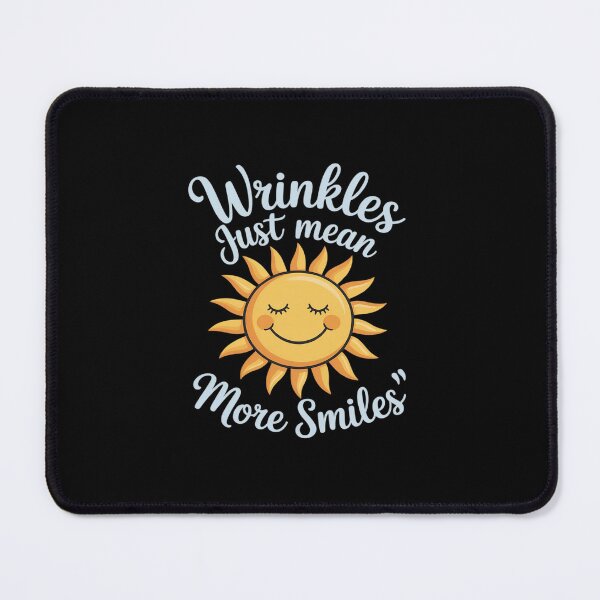 Item preview, Funny Wrinkles Just Mean More Smiles Birthday Sun designed and sold by ShelFisher.
