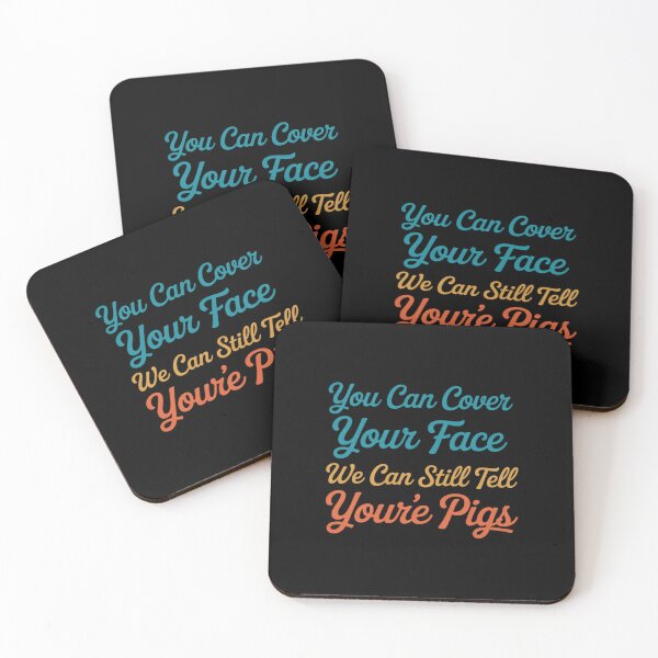 Item preview, funny You Can Cover Your Faces We Can Still Tell you re pigs designed and sold by ShelFisher.
