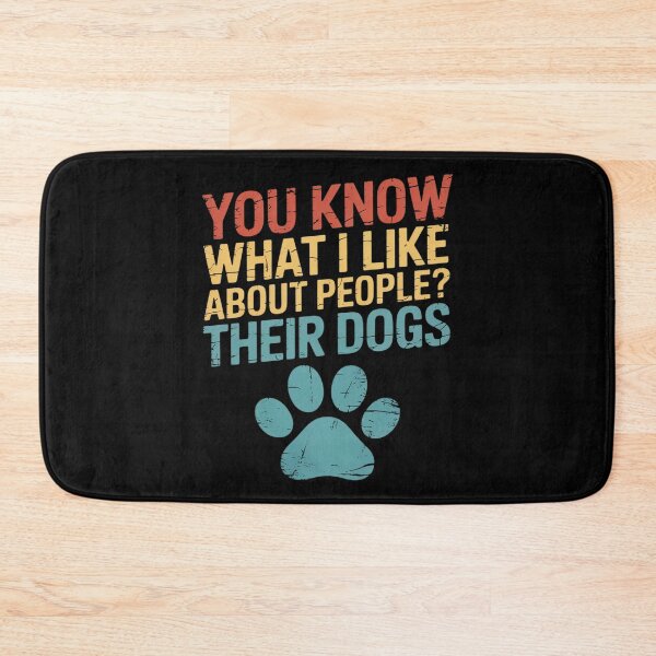 Item preview, Funny You Know What I Like About People Their Dogs Dog Lover designed and sold by ShelFisher.