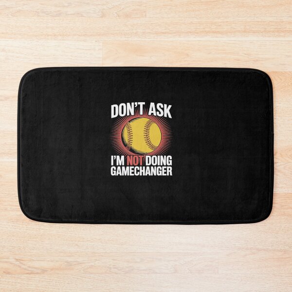 Item preview, Don’t Ask I’m Not Doing Gamechanger Baseball designed and sold by khorbiasieno.
