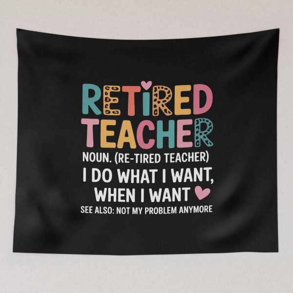Item preview, Retired Teacher Not My Problem Anymore Teacher designed and sold by RustsyMin.
