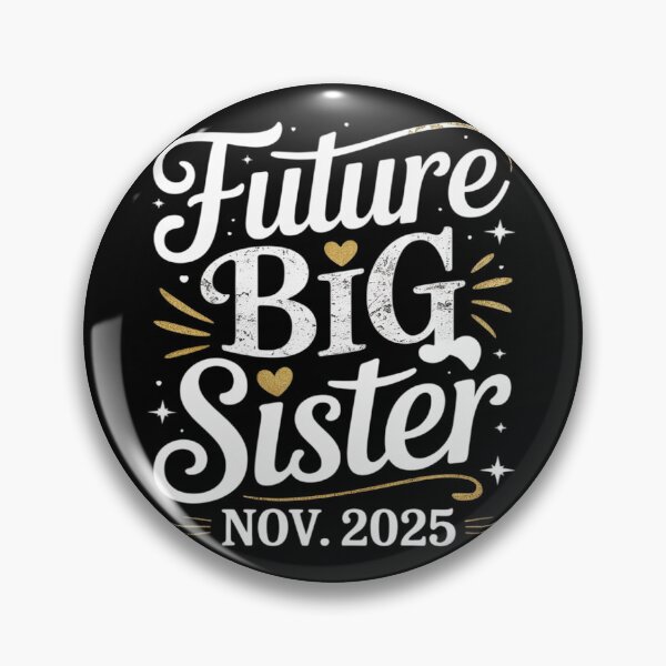 Item preview, Future Big Sister Nov 2025 Coming Big Sis November 25 Cute designed and sold by Sandrhaus.