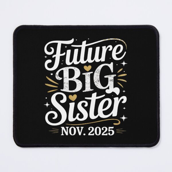 Item preview, Future Big Sister Nov 2025 Coming Big Sis November 25 Cute designed and sold by Sandrhaus.